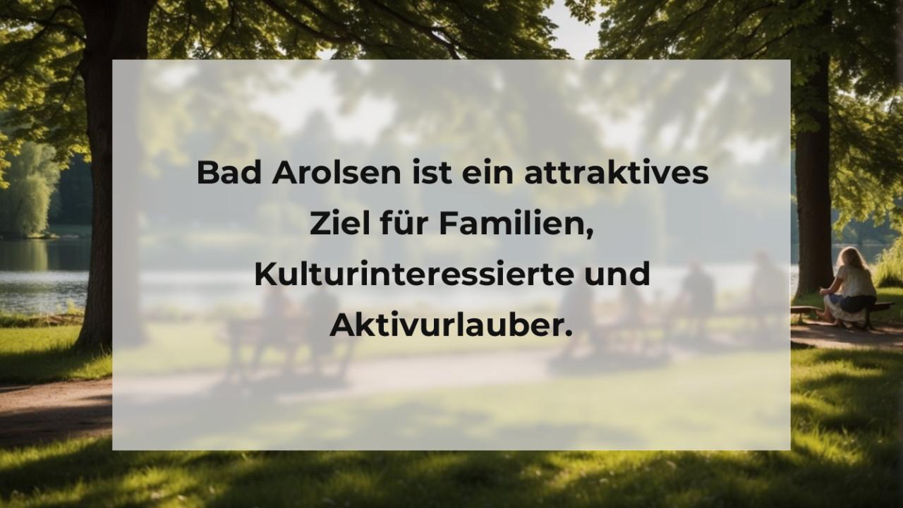 Bad Arolsen ist ein attraktives Ziel für Familien, Kulturinteressierte und Aktivurlauber.