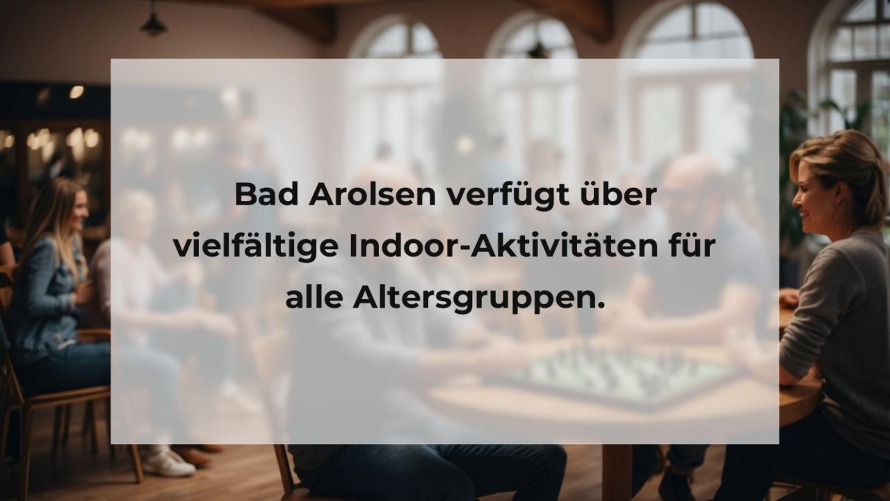 Bad Arolsen verfügt über vielfältige Indoor-Aktivitäten für alle Altersgruppen.