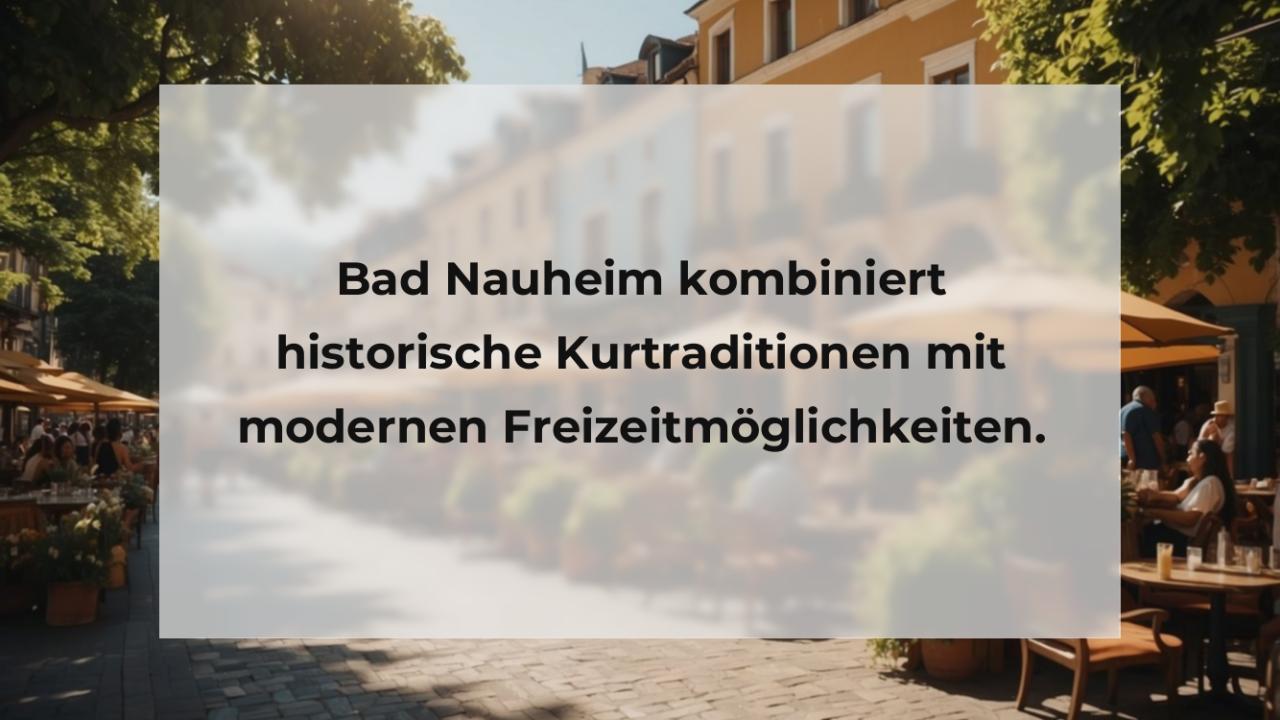 Bad Nauheim kombiniert historische Kurtraditionen mit modernen Freizeitmöglichkeiten.