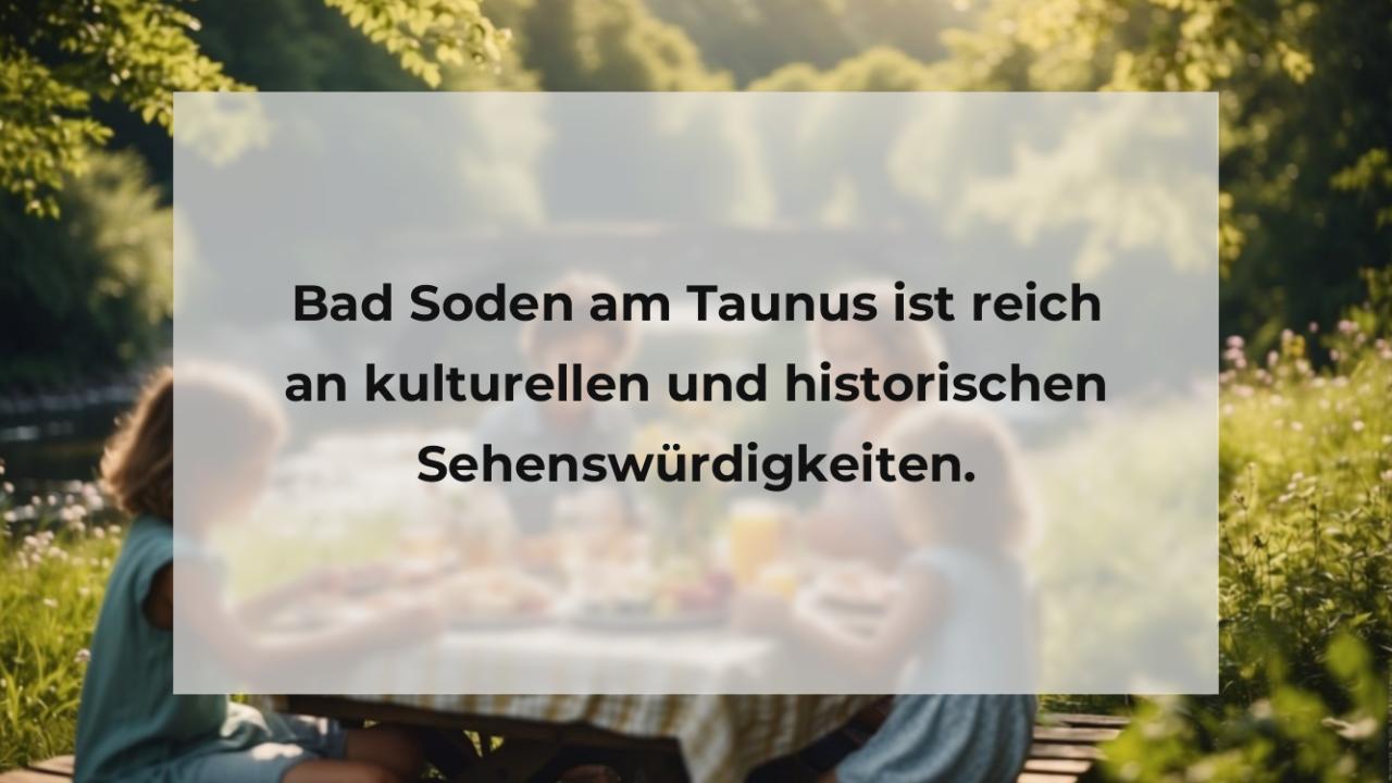 Bad Soden am Taunus ist reich an kulturellen und historischen Sehenswürdigkeiten.