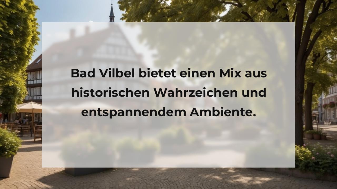 Bad Vilbel bietet einen Mix aus historischen Wahrzeichen und entspannendem Ambiente.