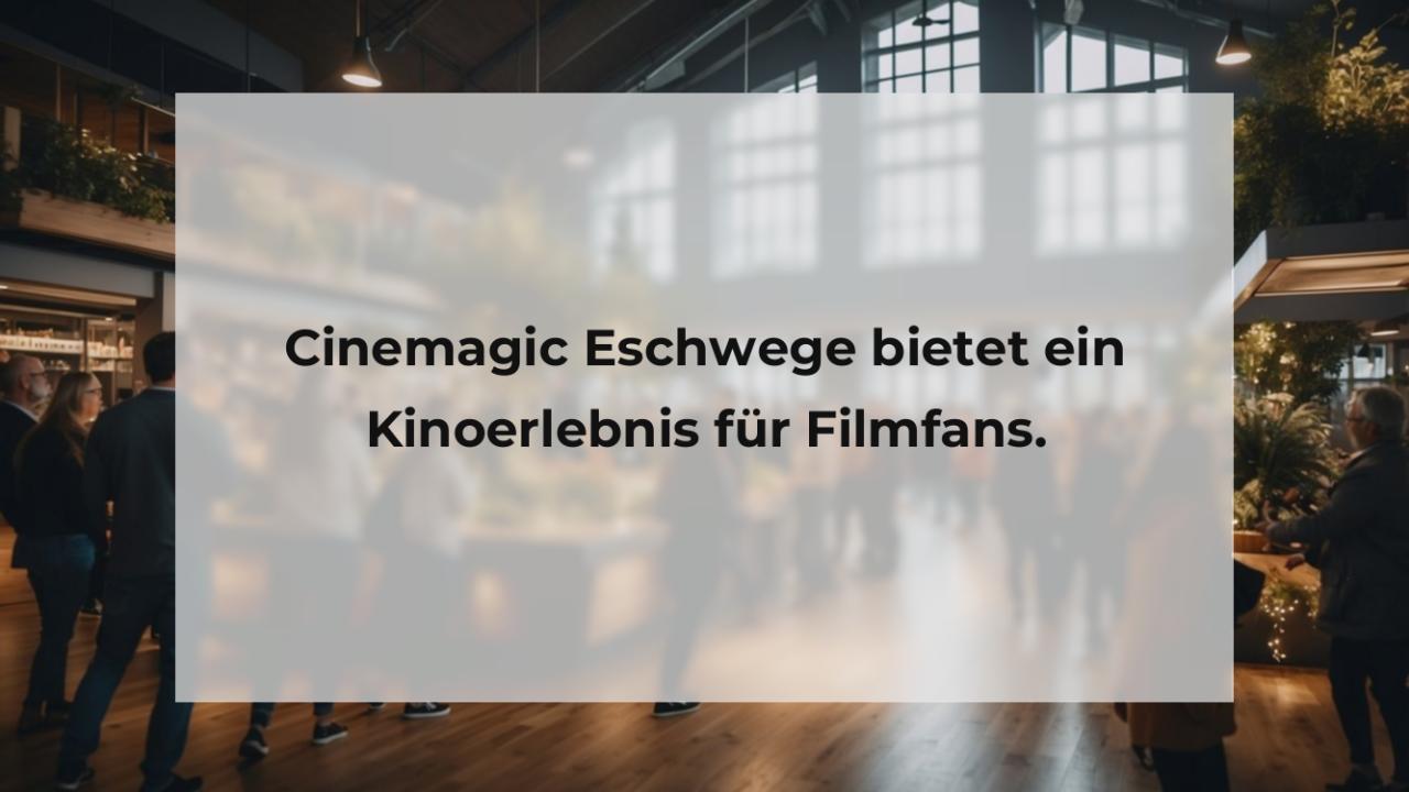 Cinemagic Eschwege bietet ein Kinoerlebnis für Filmfans.