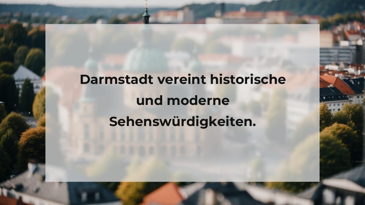 Darmstadt vereint historische und moderne Sehenswürdigkeiten.