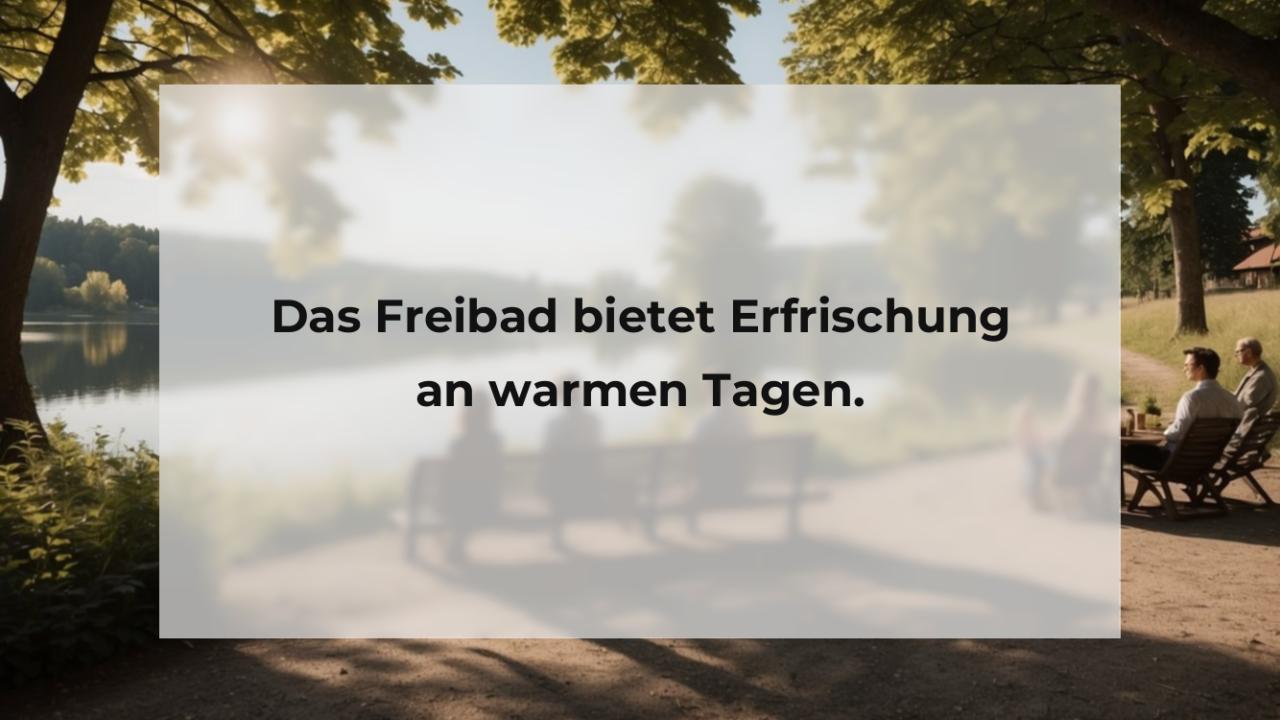 Das Freibad bietet Erfrischung an warmen Tagen.