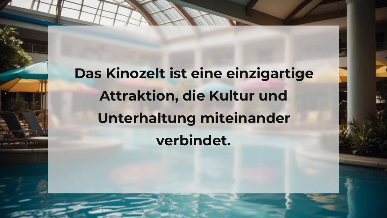 Das Kinozelt ist eine einzigartige Attraktion, die Kultur und Unterhaltung miteinander verbindet.