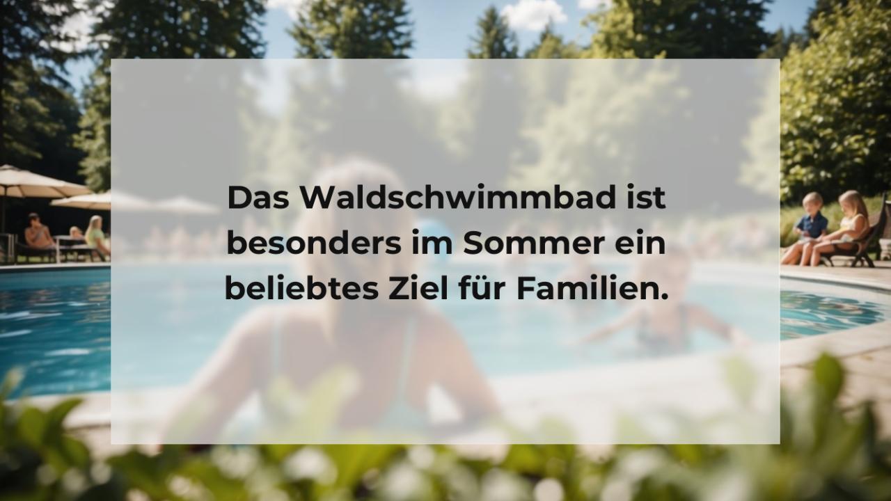 Das Waldschwimmbad ist besonders im Sommer ein beliebtes Ziel für Familien.