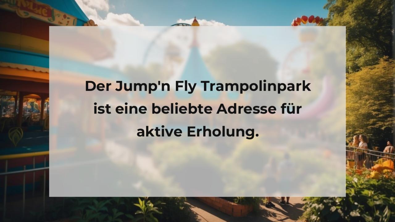 Der Jump'n Fly Trampolinpark ist eine beliebte Adresse für aktive Erholung.