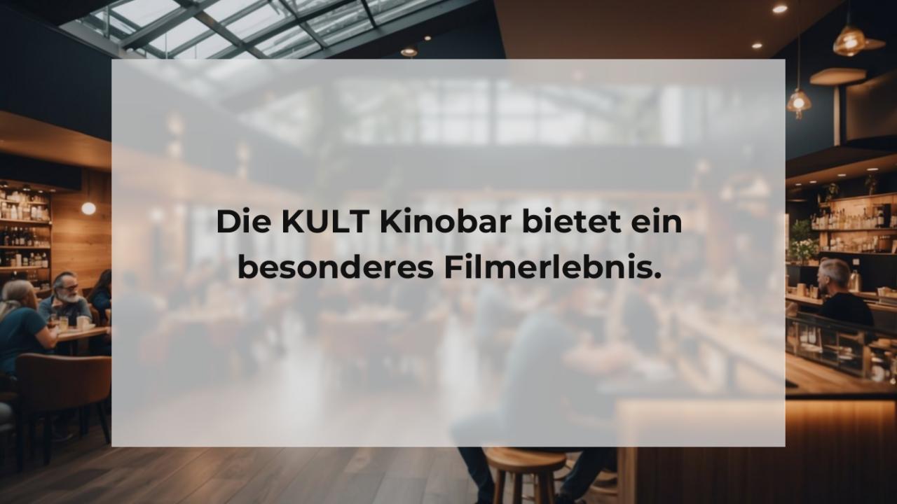 Die KULT Kinobar bietet ein besonderes Filmerlebnis.