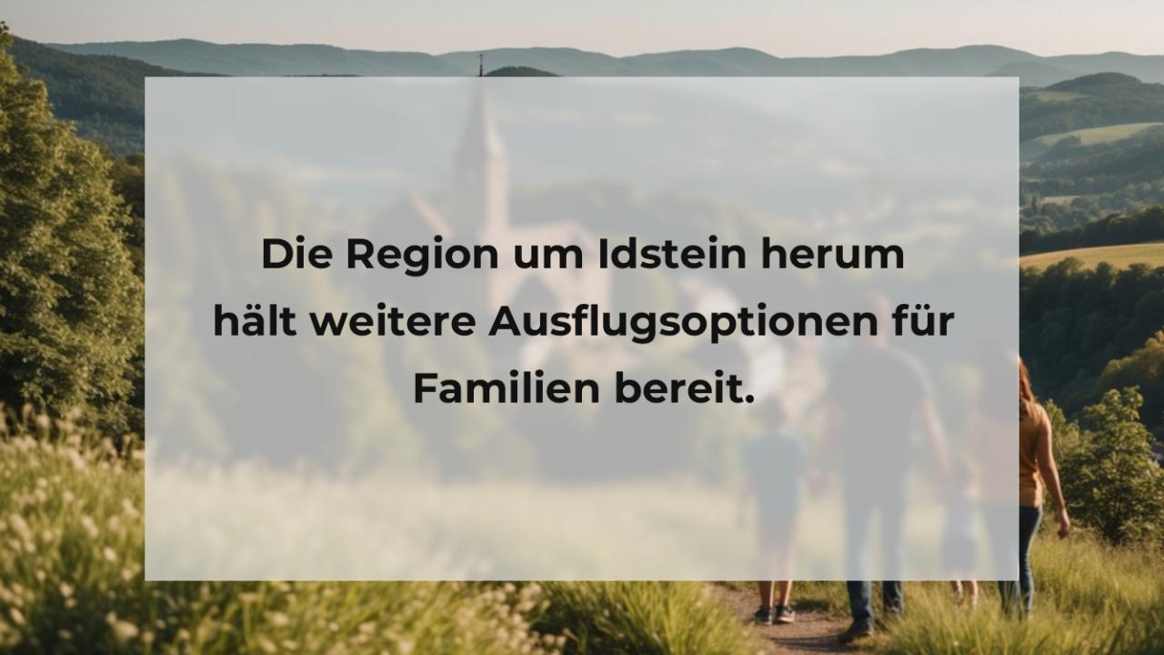 Die Region um Idstein herum hält weitere Ausflugsoptionen für Familien bereit.