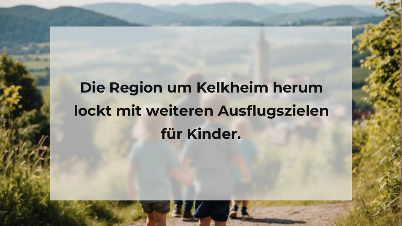 Die Region um Kelkheim herum lockt mit weiteren Ausflugszielen für Kinder.