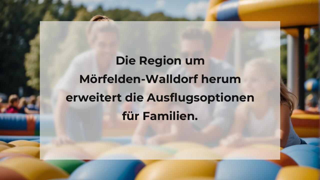 Die Region um Mörfelden-Walldorf herum erweitert die Ausflugsoptionen für Familien.