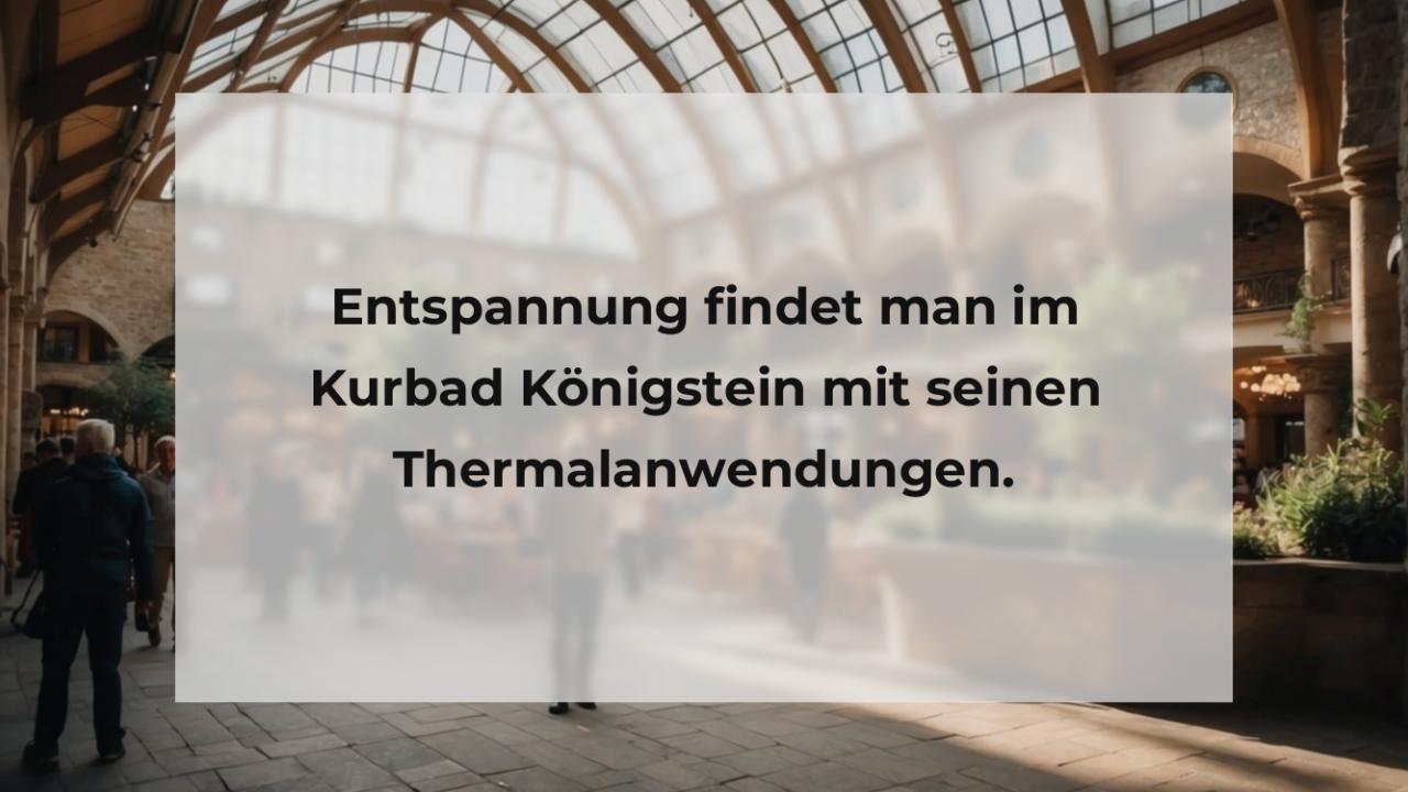 Entspannung findet man im Kurbad Königstein mit seinen Thermalanwendungen.
