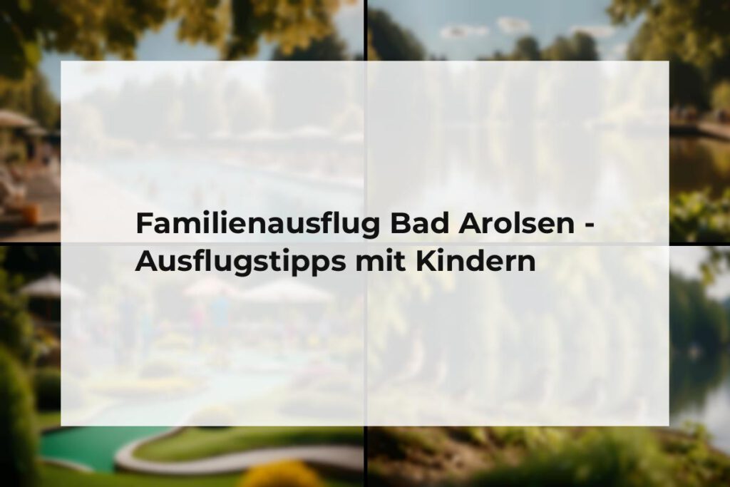 Familienausflug Bad Arolsen