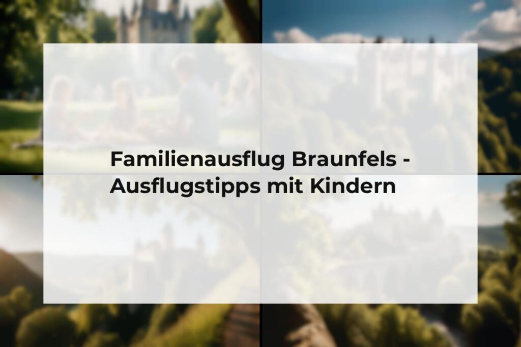 Familienausflug Braunfels