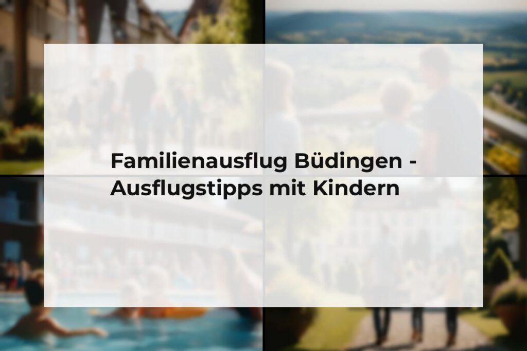 Familienausflug Büdingen