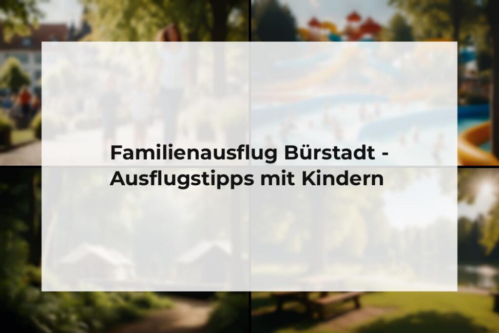 Familienausflug Bürstadt