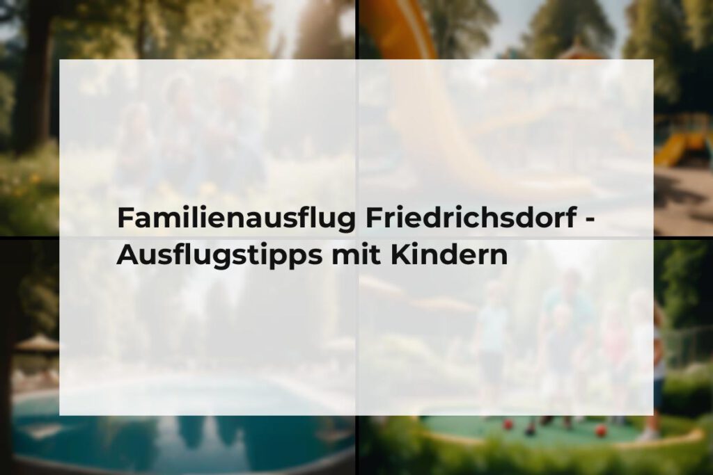 Familienausflug Friedrichsdorf