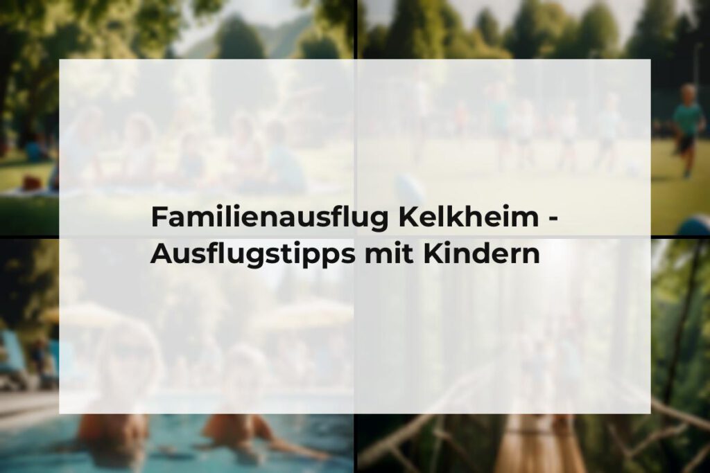 Familienausflug Kelkheim