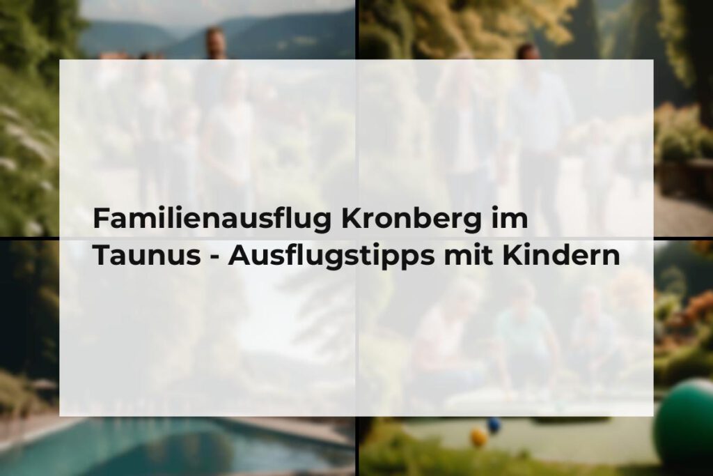 Familienausflug Kronberg im Taunus