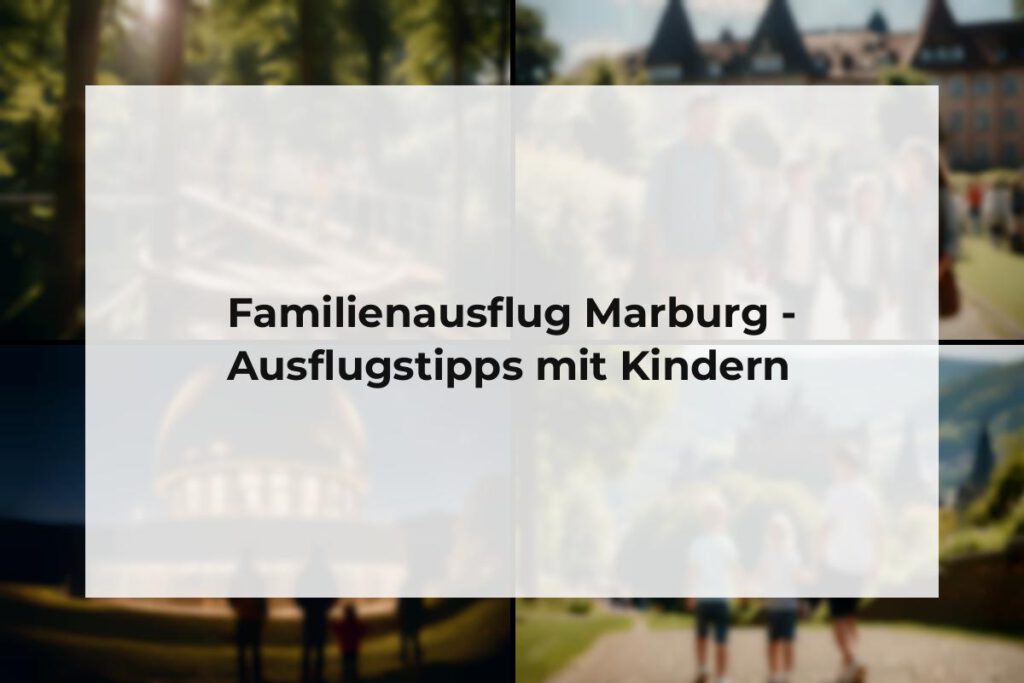 Familienausflug Marburg