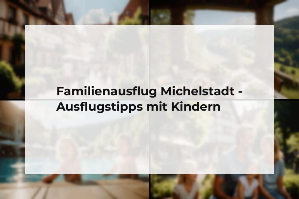 Familienausflug Michelstadt