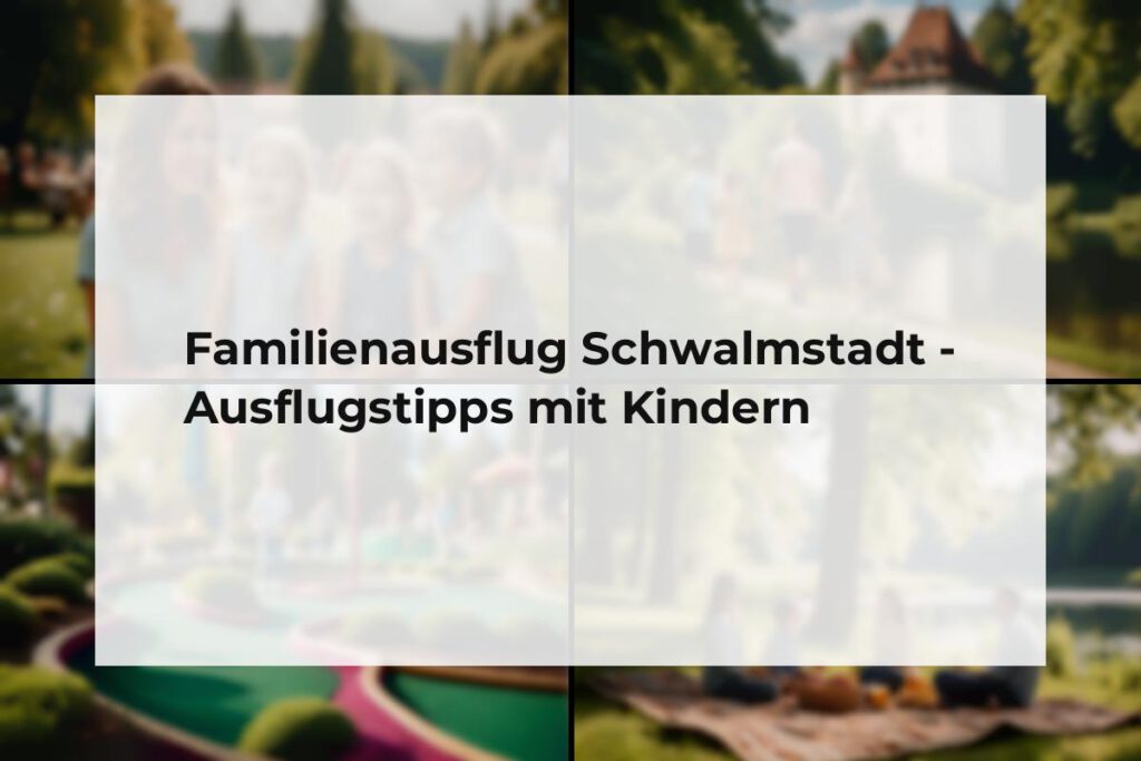 Familienausflug Schwalmstadt