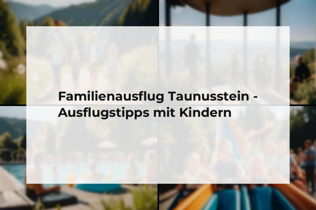 Familienausflug Taunusstein
