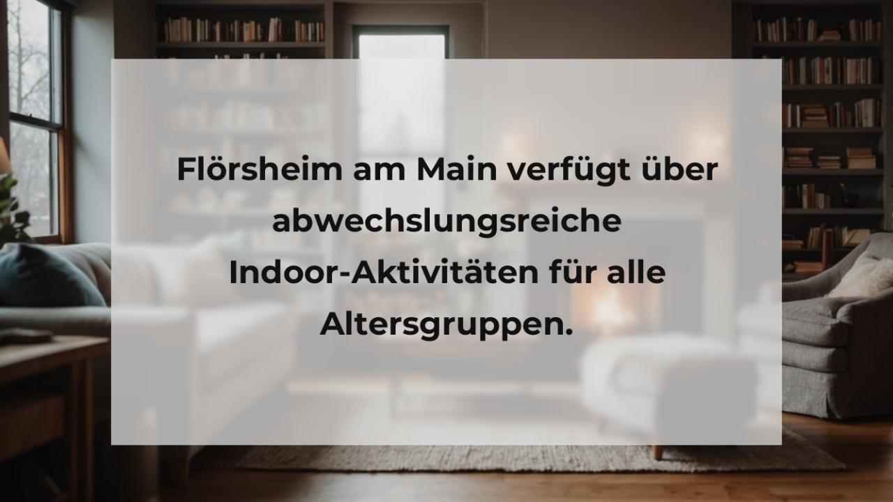 Flörsheim am Main verfügt über abwechslungsreiche Indoor-Aktivitäten für alle Altersgruppen.