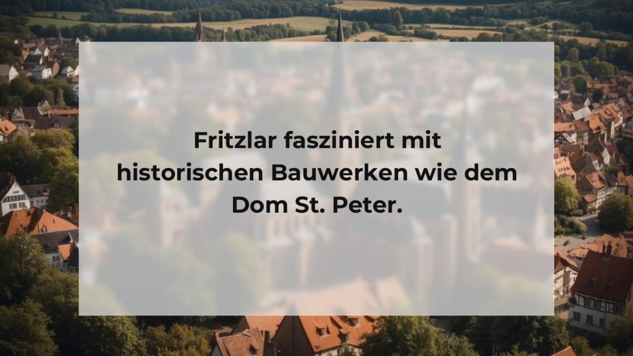 Fritzlar fasziniert mit historischen Bauwerken wie dem Dom St. Peter.