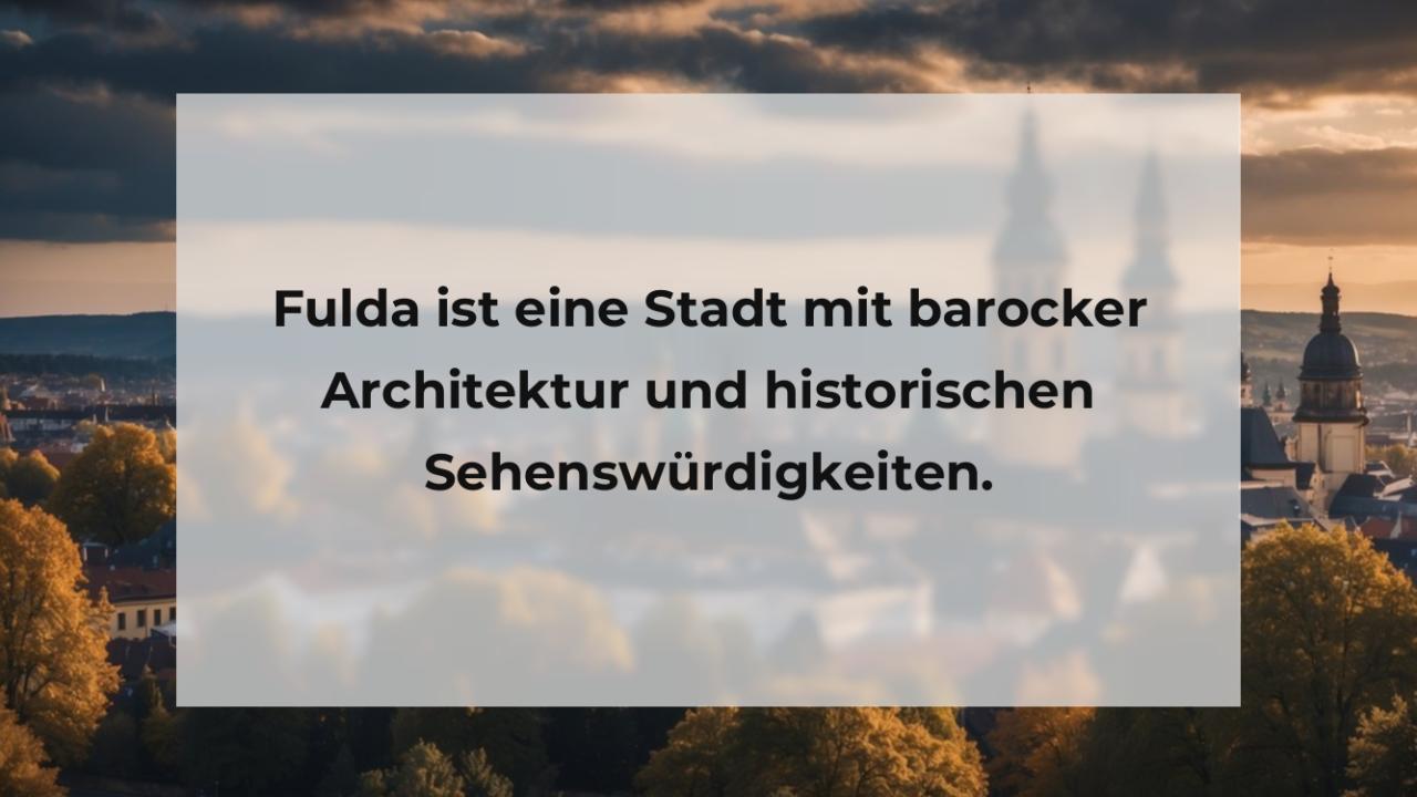 Fulda ist eine Stadt mit barocker Architektur und historischen Sehenswürdigkeiten.