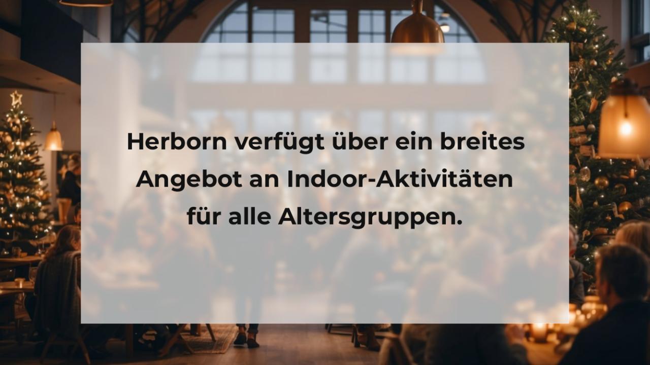 Herborn verfügt über ein breites Angebot an Indoor-Aktivitäten für alle Altersgruppen.