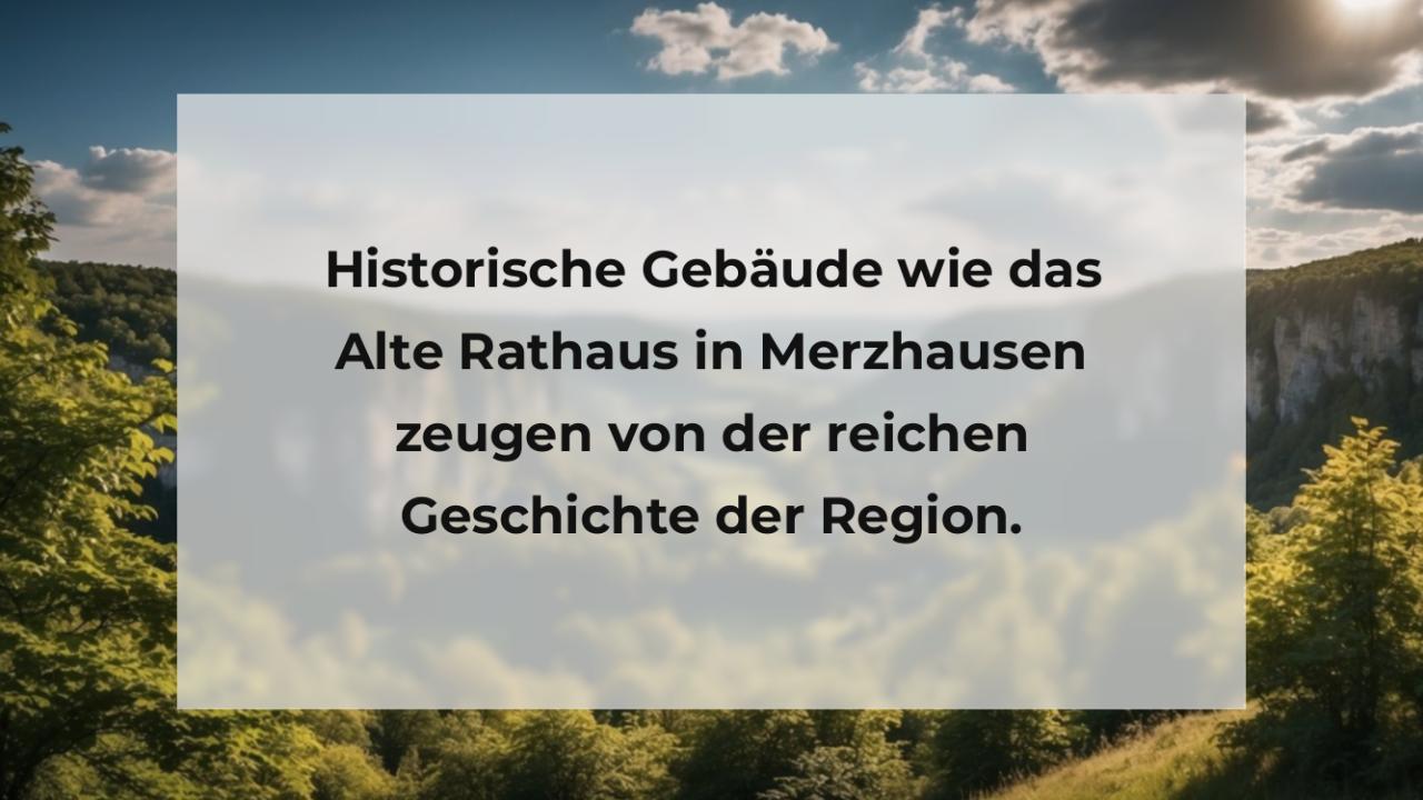 Historische Gebäude wie das Alte Rathaus in Merzhausen zeugen von der reichen Geschichte der Region.