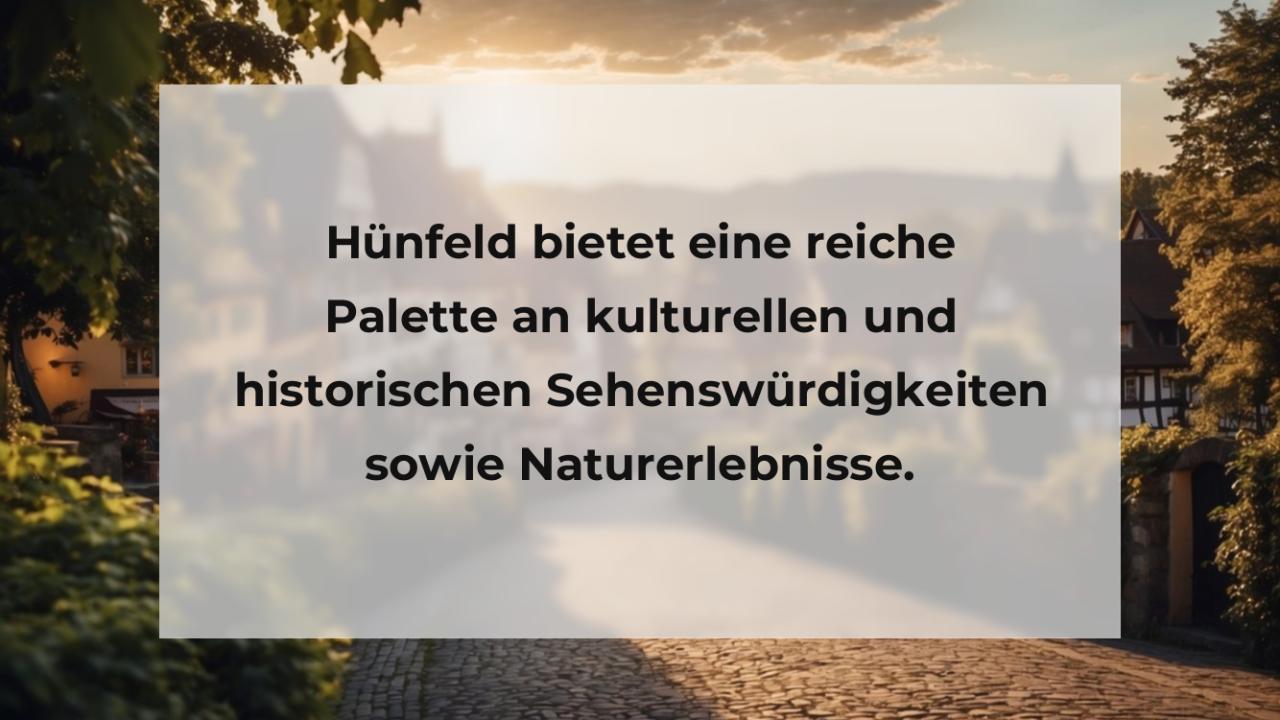 Hünfeld bietet eine reiche Palette an kulturellen und historischen Sehenswürdigkeiten sowie Naturerlebnisse.