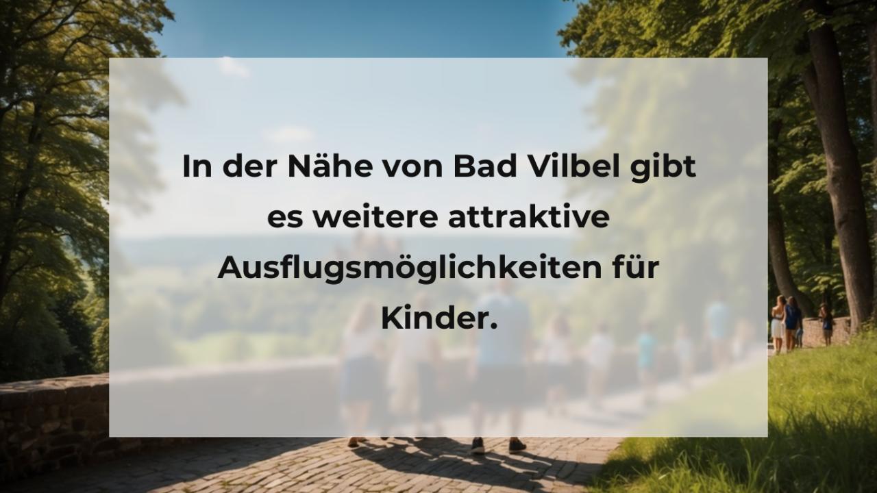 In der Nähe von Bad Vilbel gibt es weitere attraktive Ausflugsmöglichkeiten für Kinder.