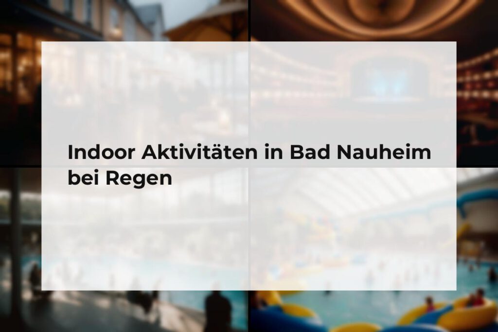 Indoor Aktivitäten Bad Nauheim