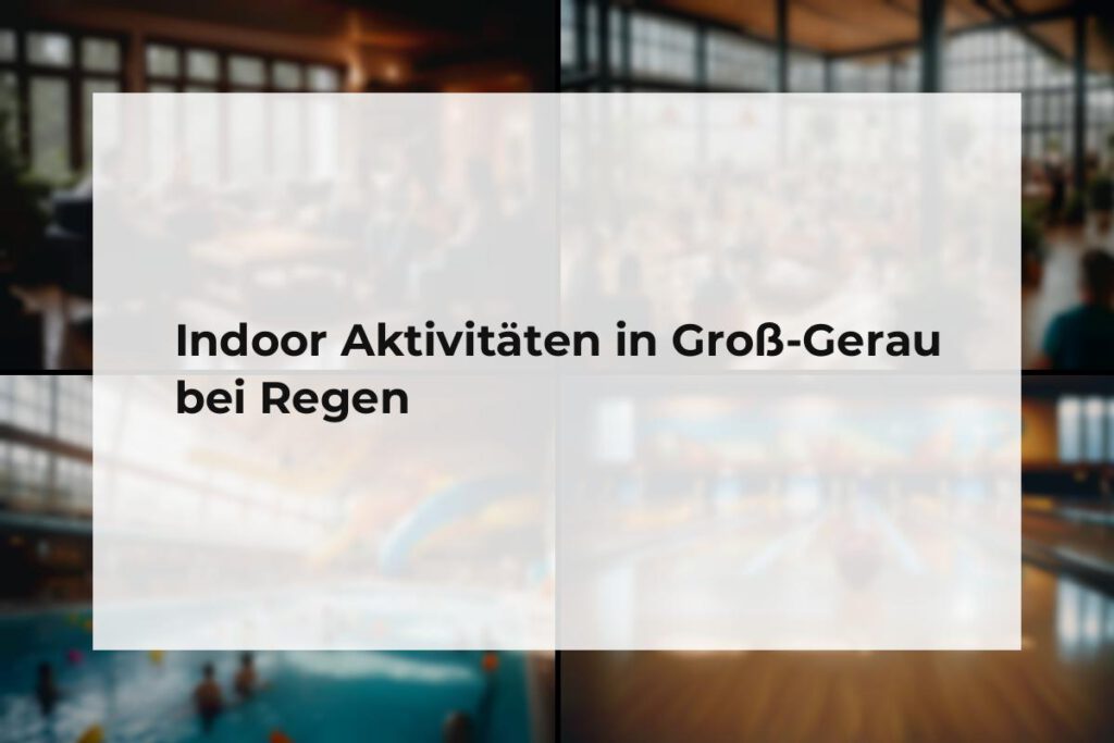 Indoor Aktivitäten Groß-Gerau