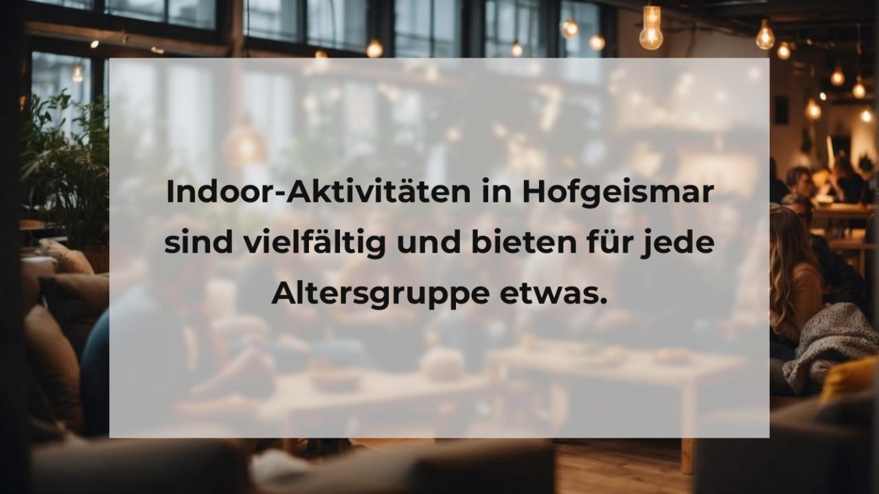 Indoor-Aktivitäten in Hofgeismar sind vielfältig und bieten für jede Altersgruppe etwas.