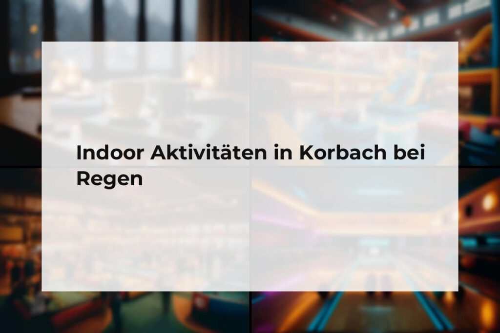 Indoor Aktivitäten Korbach