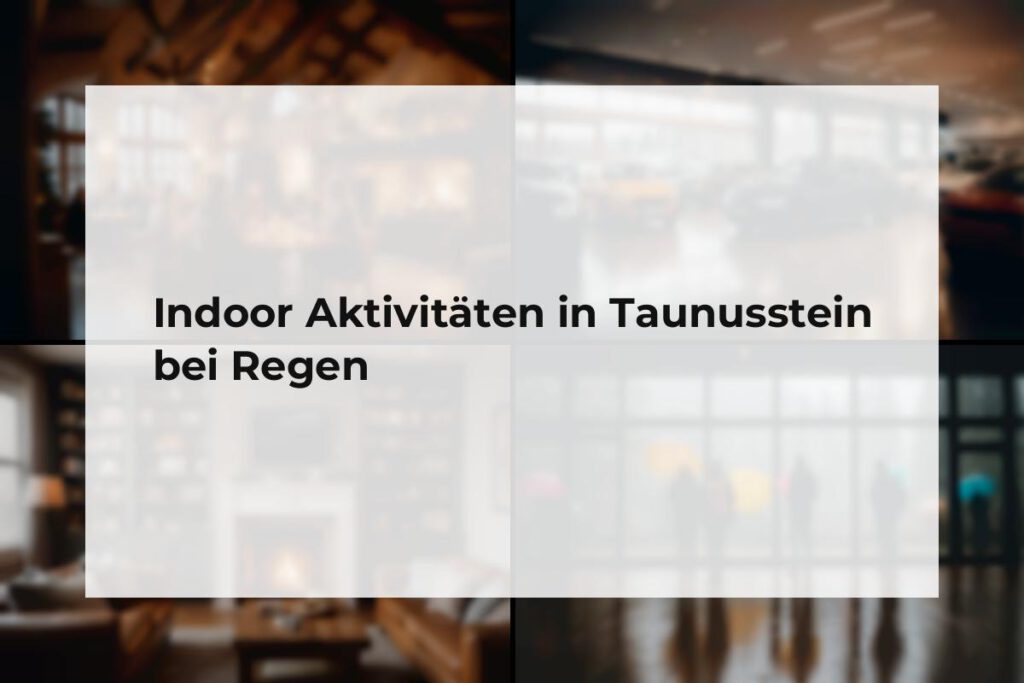 Indoor Aktivitäten Taunusstein