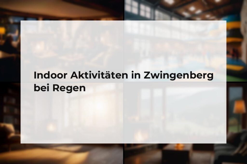 Indoor Aktivitäten Zwingenberg