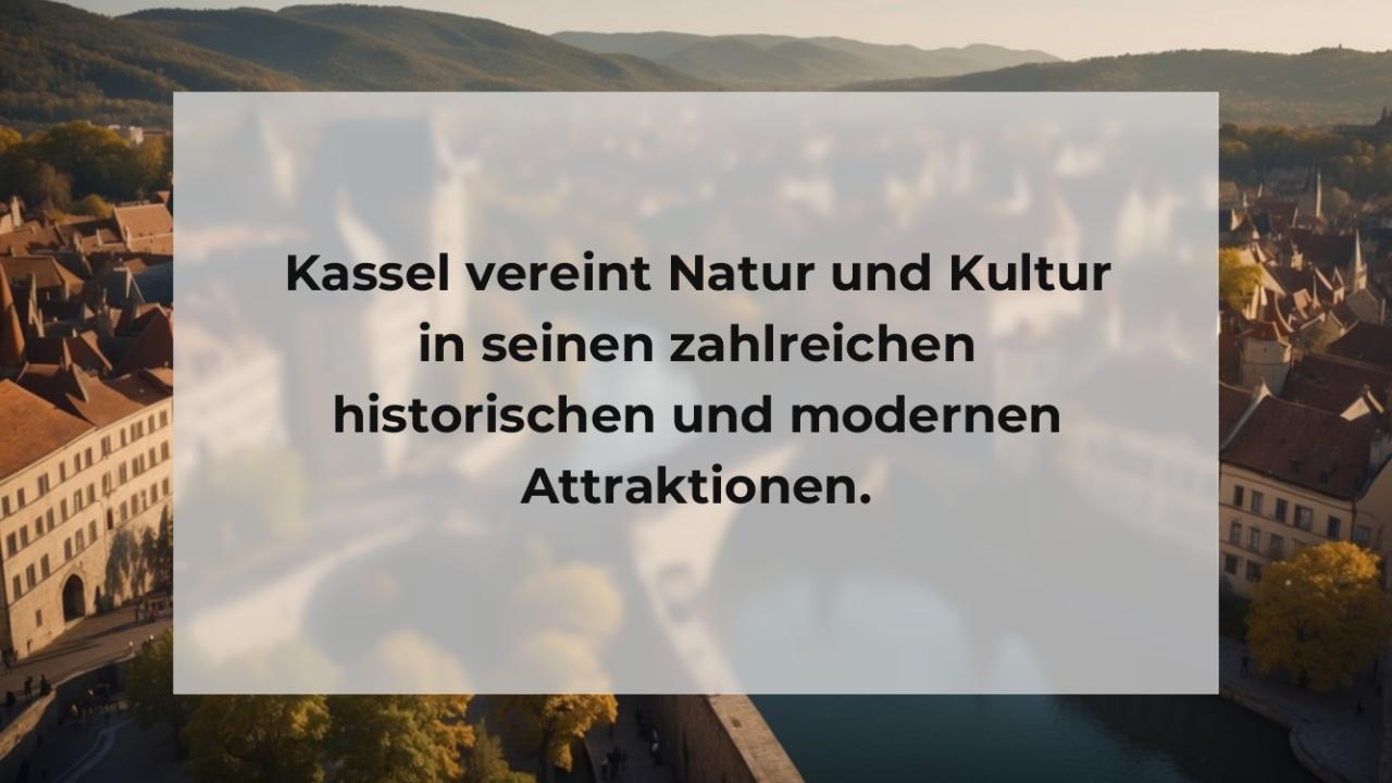 Kassel vereint Natur und Kultur in seinen zahlreichen historischen und modernen Attraktionen.