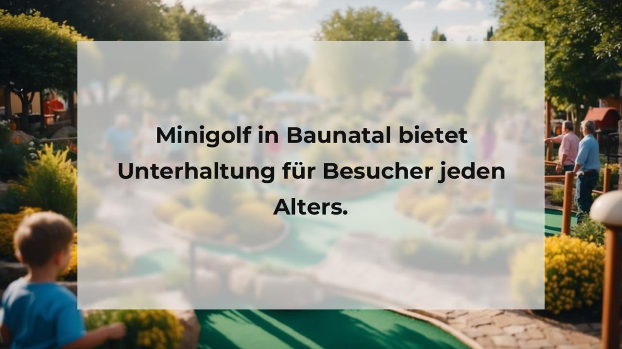 Minigolf in Baunatal bietet Unterhaltung für Besucher jeden Alters.