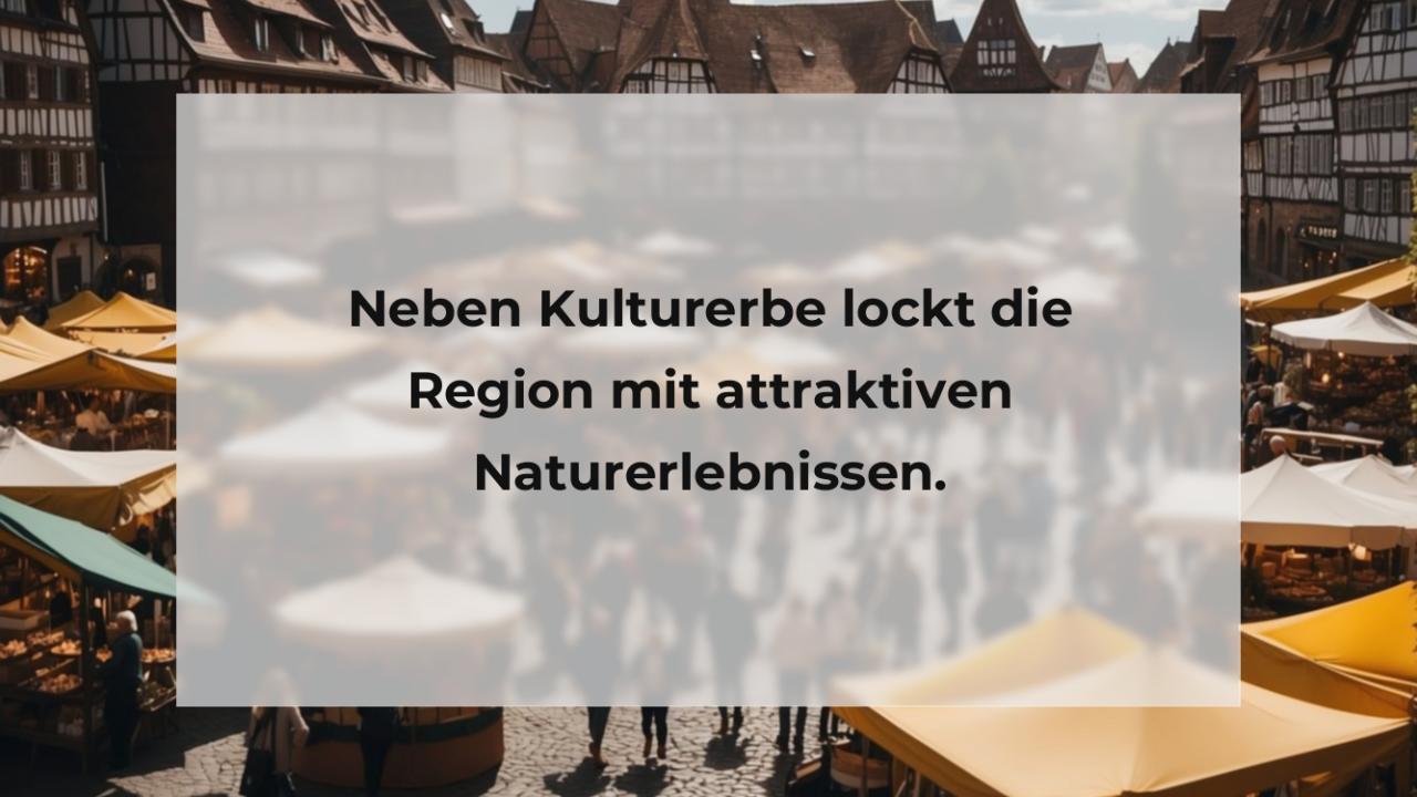 Neben Kulturerbe lockt die Region mit attraktiven Naturerlebnissen.