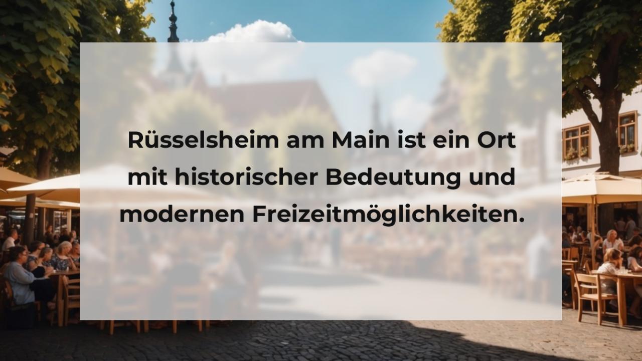 Rüsselsheim am Main ist ein Ort mit historischer Bedeutung und modernen Freizeitmöglichkeiten.