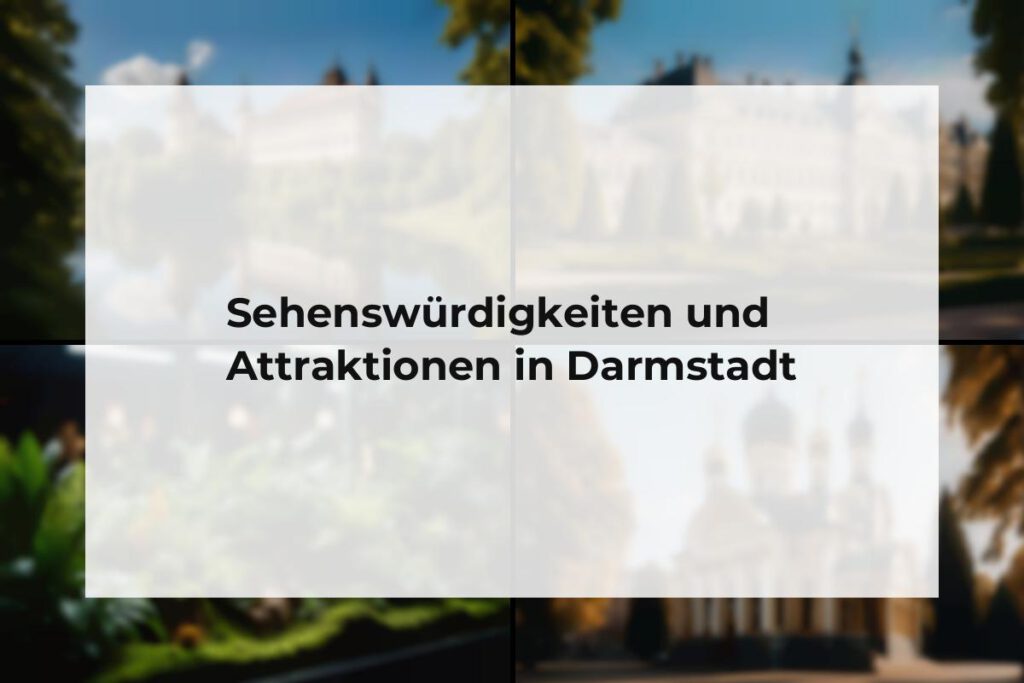 Sehenswürdigkeiten und Attraktionen Darmstadt