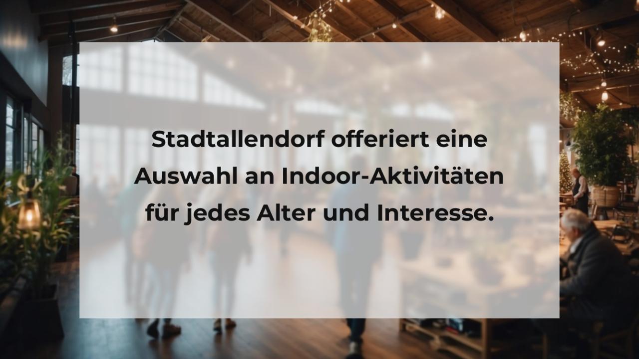 Stadtallendorf offeriert eine Auswahl an Indoor-Aktivitäten für jedes Alter und Interesse.