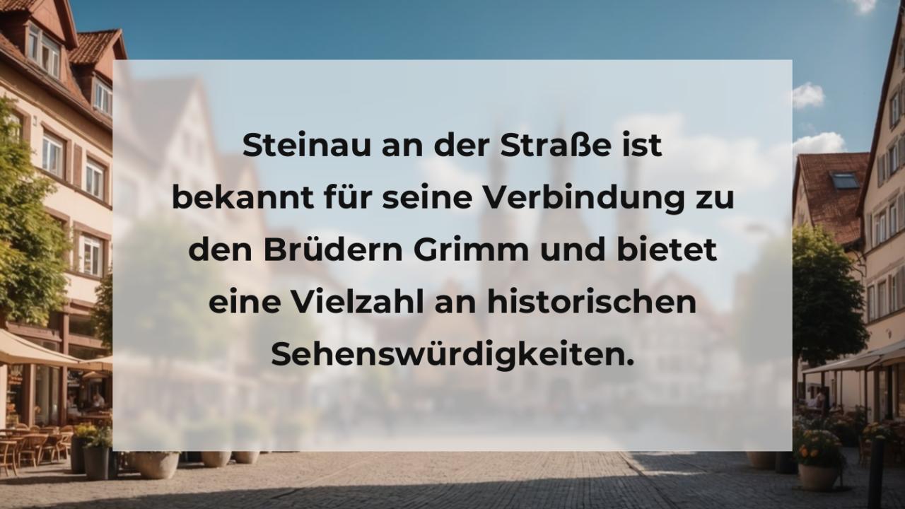 Steinau an der Straße ist bekannt für seine Verbindung zu den Brüdern Grimm und bietet eine Vielzahl an historischen Sehenswürdigkeiten.