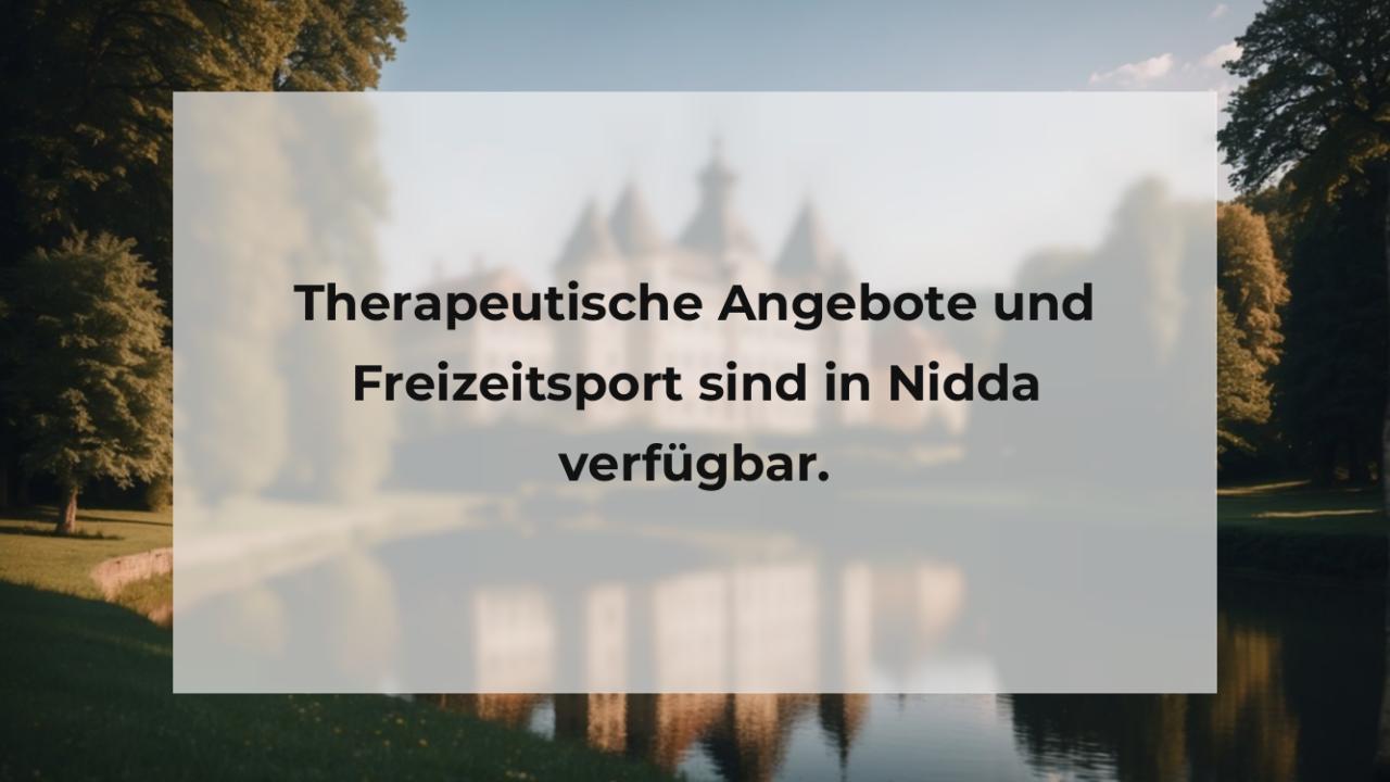 Therapeutische Angebote und Freizeitsport sind in Nidda verfügbar.
