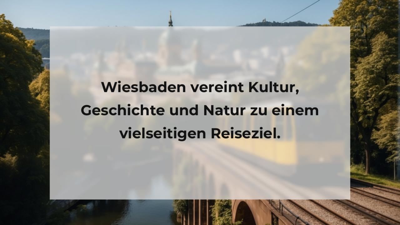 Wiesbaden vereint Kultur, Geschichte und Natur zu einem vielseitigen Reiseziel.