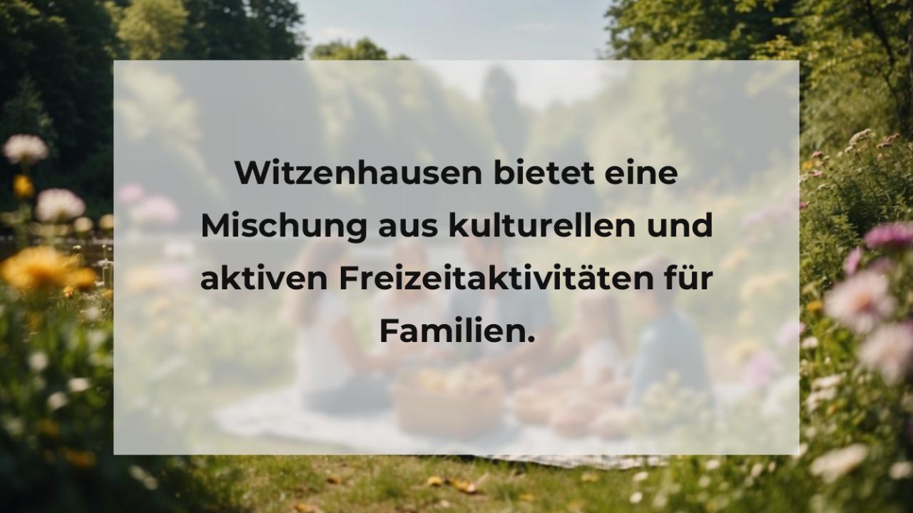 Witzenhausen bietet eine Mischung aus kulturellen und aktiven Freizeitaktivitäten für Familien.